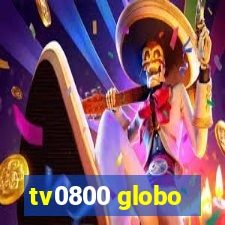 tv0800 globo
